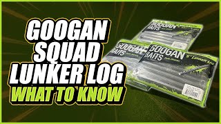 Ultimate Googan Squad Lunker Log Guide: Catch More Fish with This Essential Bait!