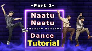 NAATU NAATU Hook Step Tutorial PART 2 ( Nacho Nacho ) | RRR - NTR  and Ram Charan | Ajay Poptron