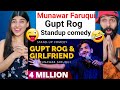 Gupt Rog & Girlfriend | Standup Comedy | Munawar Faruqui Reaction video !!