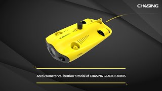 Accelerometer calibration tutorial of CHASING GLADIUS MINIS