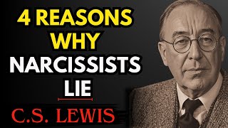 4 Reasons Why Narcissists Lie | C.S Lewis