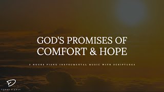 God's Promises of Comfort & Hope: 3 Hour Piano Worship Instrumental