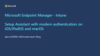 Microsoft Endpoint Manager - Setup Assistant with modern authentication