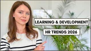 Learning & Development & HR Trends 2026