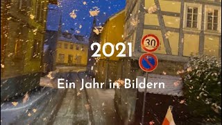 2021 - Ein Jahr in Bildern