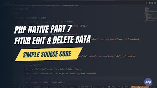 Fitur Edit & Delete - PHP Native Part 7