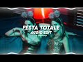 Festa Totale | Audio Edit