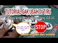 TUTORIAL GAK USAH DI TIRU || Simulasi servis LAMPU LED dengan menggunakan LED AC