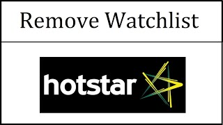 How to remove watchlist on Hotstar