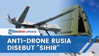UKRAINA KETAR-KETIR dengan Sistem Anti-Drone Terbaru Rusia, Disebut "Ilmu Sihir" Saking Canggihnya