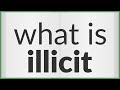 Illicit | meaning of Illicit