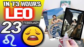 Leo ♌️IN 73 HOURS⏳YOUR LIFE WOULD TAKE AN UNEXPECTED TURN😩 horoscope for today FEBRUARY 23 2026 ♌️