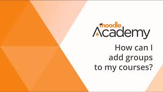 How can I add groups to my (Moodle) courses?