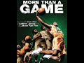 More Than a Game 2 - Strive: The Lebron James Story