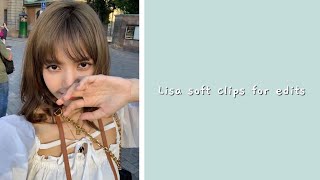 Lisa soft clips for edits