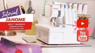 Janome Chile - Presentación Máquina Overlock 744D