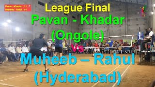 Pavan - Khadar (Ongole) Vs Muheeb - Rahul (Hyderabad) | Men Doubles | League Final | Wyra (V & M)