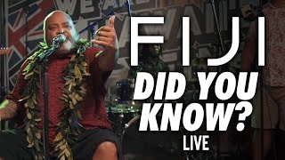 FIJI - Did You Know? (Live)