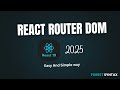 React Router Dom Easy Ways  (React page or route Navigation | Routing) -  React 19 | 2025