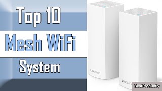 ✅ 10 Best Mesh WiFi System New Model 2022
