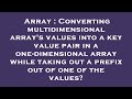 Array : Converting multidimensional array's values into a key value pair in a one-dimensional array