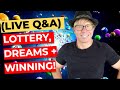 Lottery News, Dreams & Winning! (LIVE Q&A)