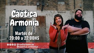 Caótica Armonía Cuadragésimo Segundo Programa