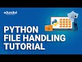 Python File Handling Tutorial | Learn File Operations | Python Training | Edureka  Rewind