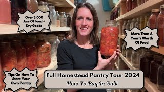 Full Homestead Pantry Tour 2024 || Over 3,000 Jars + Dry Goods || How To Buy In Bulk