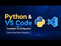How to Install Python and Configure VS Code for Beginners (2026 Complete Guide)