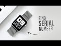 How to Find My Apple Watch Serial Number (tutorial)