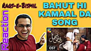 INDIAN Reaction on Raqs-e-Bismil | OST | HUM TV | Drama
