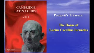 Pompeii Treasures: The House of Lucius Caecilius Iucundus