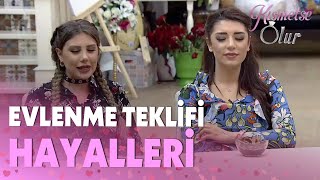 Kızların Evlenme Teklifi Hayalleri - Kısmetse Olur 412.Bölüm