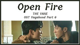 The Vane (더 베인) - Open Fire OST Vagabond Part 6 | Lyrics