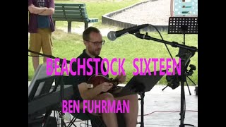 Beachstock Sixteen:  Ben Fuhrman  6/1/2024