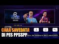 CARA SAVE DATA DI PES PPSSPP