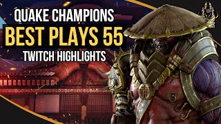 QUAKE CHAMPIONS BEST PLAYS 55 (TWITCH HIGHLIGHTS)