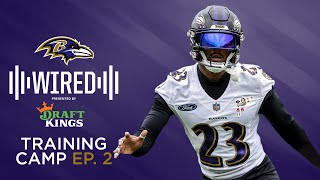 Ravens Wired: Inside Ravens 2022 Training Camp, Ep. 2 | Baltimore Ravens