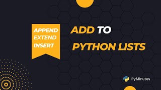 APPEND INSERT EXTEND Python Lists | Python Tips | @PyMinutes | P1 |
