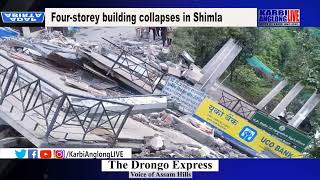 Shimla along ingdeng phli ahem chardon  ru raHimachal Pradesh: Four-storey building collapses