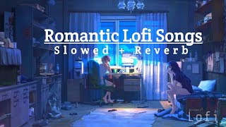 Love Mashup 2023 | 30 min lofi Music | Slowed Reverb | Romantic Hindi Lofi Songs Lofichill