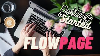 Getting Started With Flowpage - Why Bloggers & Influencers Should Use Flowpage - Blogging Tips