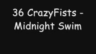 36 CrazyFists - Midnight Swim