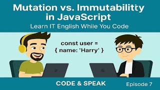 07. Mutation vs Immutability in JavaScript