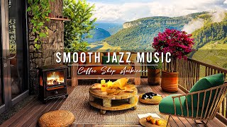 Smooth Jazz Instrumental Music ☕ Relaxing Jazz Music & Cozy Coffee Shop Ambience for Studying, Work