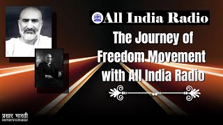 Khan Abdul Ghaffar Khan II Tej Bahadur Sapru II The Journey of Freedom Movement with AIR II EP #154