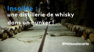 Une distillerie de whisky dans un bunker ! - Météo à la carte