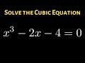 How to Solve the Cubic Equation x^3 - 2x - 4 = 0