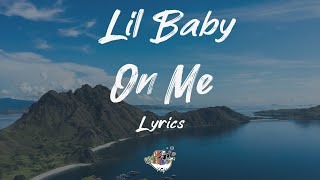 Lil Baby - On Me (Lyrics) | Wave Classic